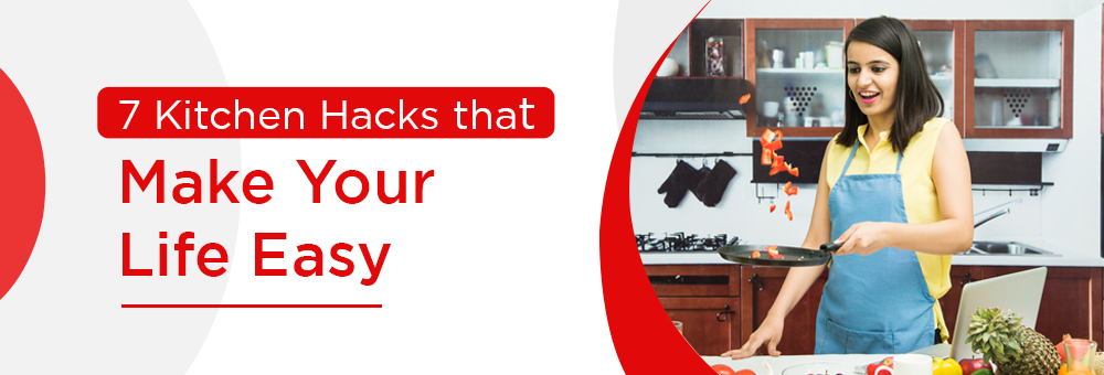 7 Kitchen Hacks that Make Your Life Easy