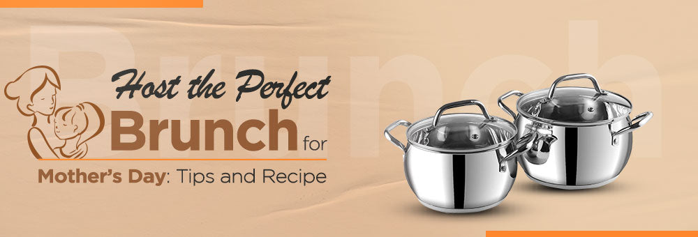 Host the perfect Brunch for Mother's Day: Tips and Recipe