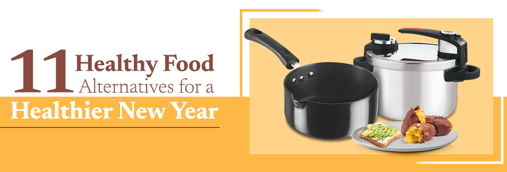 11 Healthy Food Alternatives for a Healthier New Year