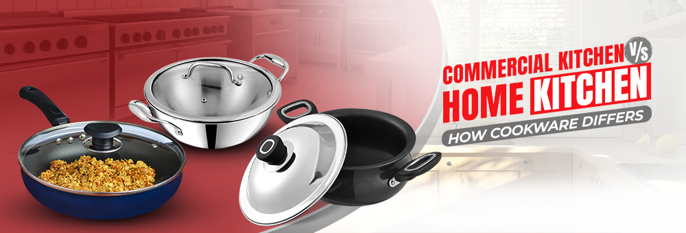 Commercial Kitchen vs Home Kitchen: How Cookware Differs