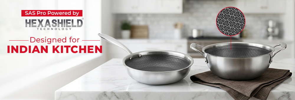 SAS PRO – Powered by HexaShield™: Designed for Indian Kitchen