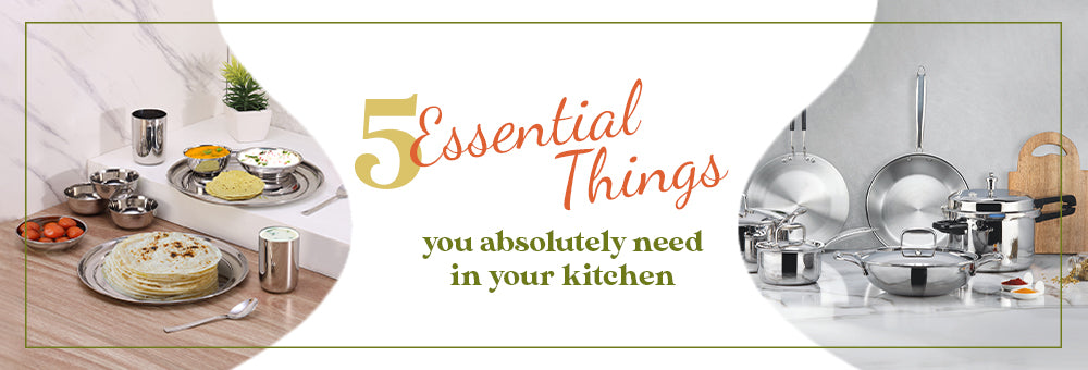5 Essential Things You Absolutely Need in Your Kitchen