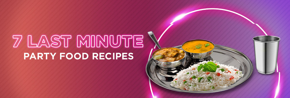 7 Last Minute Party Food Recipes