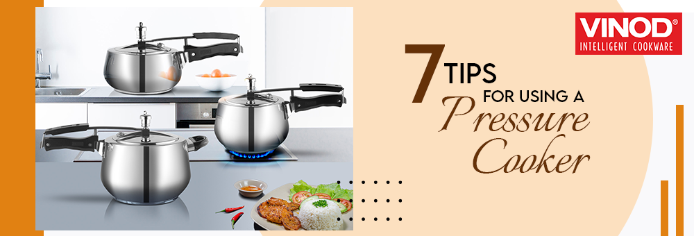 7 Tips for Using a Pressure Cooker