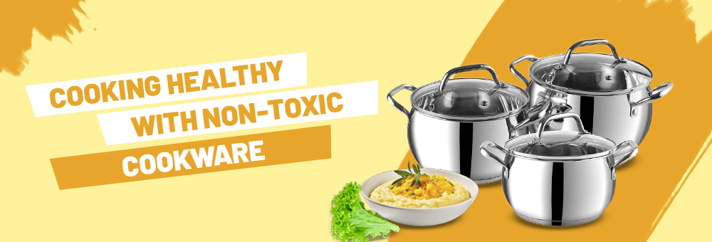 Cooking Healthy with Non-Toxic Cookware