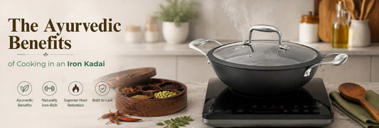 The Ayurvedic Benefits of Cooking in an Iron Kadai