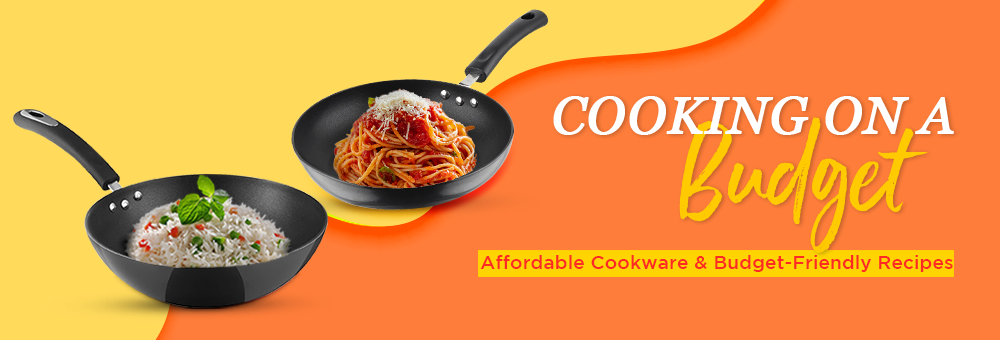 Affordable Cookware, Budget-Friendly Recipes