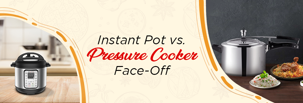 Instant Pot vs. Pressure Cooker Face Off Vinod Cookware India